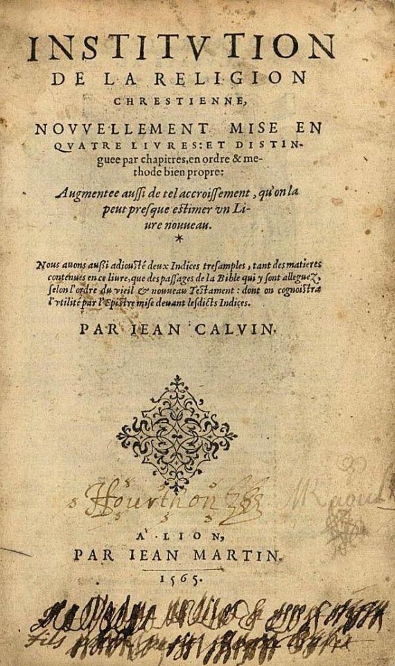 Johannes Calvin - Institution de la religion chrestienne. 1565.